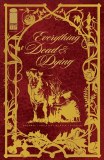 Everything Dead & Dying #1 2nd Ptg