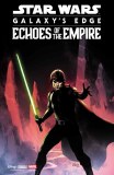 Star Wars Galaxy's Edge Echoes Of The Empire #5 Leinil Yu Character Variant