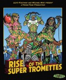 Rise Of The Super Tromettes Blu ray