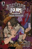 Our Brilliant Ruin Horror at Crane Mansion #1