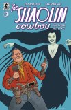 Shaolin Cowboy Staying A.I.Live #3 Cvr C