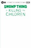 Swamp Thing Is Killing The Children #1 G Blank Sketch Variant