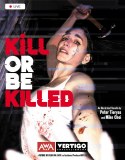 Kill Or Be Killed One-Shot