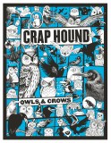 Crap Hound Owls & Crows