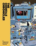 Console Chronicles HC a Celebration of Console Gaming