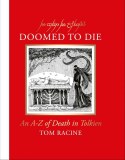 Doomed to Die An A-Z of Death in Tolkien TP