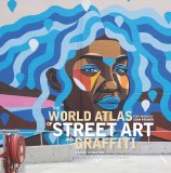 World Atlas of Street Art and Graffiti HC