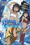Is It Wrong to Try to Pick Up Girls in a Dungeon On the Side Sword Oratoria Vol 02