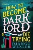 How to Become the Dark Lord and Die Trying TP