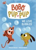 Bobo and Pup-Pup We Love Bubbles GN