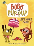Bobo and Pup-Pup GN Lets Make Cake