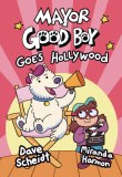 Mayor Good Boy Goes Hollywood GN
