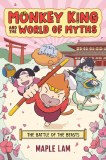 Monkey King and the World of Myths GN Vol 02 Battle of the Beasts