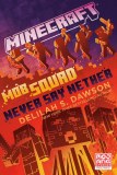 Minecraft Mob Squad Never Say Nether An Official Minecraft Novel