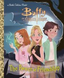 Buffy the Vampire Slayer Power of Friendship Little Golden Book