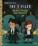 X-Files Is the Truth Out There Little Golden Book