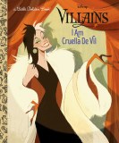 I Am Cruella De Vil (Disney Villains) (Little Golden Book)
