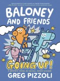 Baloney and Friends Going Up HC