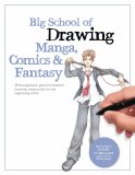 Big School of Drawing Manga Comics and Fantasy TP