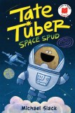 Tate Tuber Space Spud HC