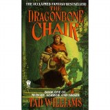 Dragonbone Chair Memory, Sorrow, and Thorn Book One