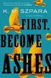 First Become Ashes HC