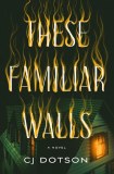 These Familiar Walls HC