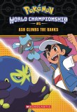 Pokemon World Championship Vol 01 Ash Climbs the Ranks