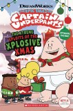 Captain Underpants Comic Reader Xtreme Xploits of Xplosive XMas