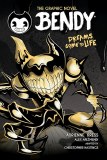 Bendy GN Vol 01 Dreams Come to Life