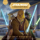 Star Wars High Republic Great Jedi Rescue