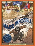 Nathan Hales Hazardous Tales HC Major Impossible