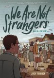 We Are Not Strangers TP Based on a True Story
