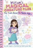 Miriams Magical Creature Files GN Vol 01 Truth About the Tooth Fairy