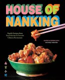 House of Nanking Family Recipes from San Francisco's Favorite Chinese Restaurant