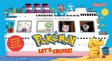 Pokemon All Aboard Let's Cruise HC