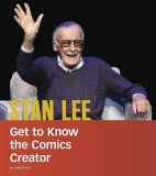 Stan Lee Get to Know the Comics Creator