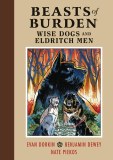 Beasts Of Burden Wise Dogs & Eldritch Men HC