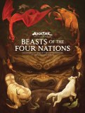 Beasts of the Four Nations - Creatures from Avatar The Last Airbender and Legend of Korra HC
