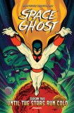 Space Ghost Season Two TP Vol 01 Until The Stars Run Cold