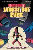Transformers Worst Bot Ever TP Meet Ballpoint