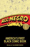 All-Negro Comics Americas First Black Comic Book TP