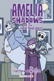 Amelia Shadows and the New Head Ghost TP