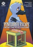 Penelopes Escape From the Platypusary TP
