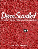 Dear Scarlet The Story of My Postpartum Depression TP