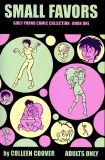 Small Favors: Girly Porno Comic Collection: Book One