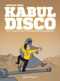 Kabul Disco: How I Managed Not to Be Abducted in Afghanistan Vol.1 TP