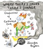Where Theres Smoke Theres Dinner Confessions of a Cartoonist Cook TP