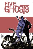 Five Ghosts TP Vol 02 Lost Coastlines