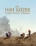 Dam Keeper HC GN Vol 02 World Without Darkness